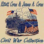 Elliott Cross and James A. Cross Civil War Collection 