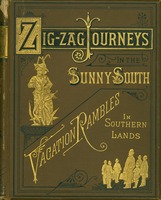 Zigzag Journey in the Sunny South, or, Wonder Tales of Early American History
