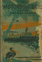 Motor Boat Boys Among the Florida Keys