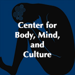 Center for Body, Mind, and Culture