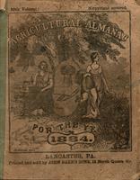 Agricultural almanac, for the year of our Lord 1884 : being a bissextile or leap year, and until the 4th of July, the 108th of American independence ; Arranged after the system of the German calendars ... Carefully calculated for the meridian of Pennsylva