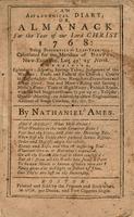An astronomical diary :  or, Almanack for the Year of Our Lord Christ, 1768. Being Bissextile or Leap-Year. Calculated for the Meridian of Boston, New-England, Lat. 42 Deg. 25 Min. North.