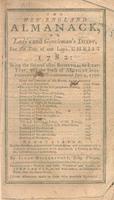 The New-England almanack, or Lady's and gentleman's diary, for the year of our Lord Christ 1782 : being the second after bissextile, or leap-year, and the sixth of American independence, which commenced July 4, 1776.