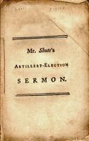  A sermon preached to the Ancient and Honorable Artillery Company in Boston, New-England, June 1, 1767 :