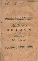 Gospel ministers considered as the servants of Christ : a sermon preached at the ordination of the Rev. Mr. Thomas Haven, November 7th, 1770