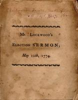 Civil rulers an ordinance of God, for good to mankind : a sermon, preached before the General Assembly, of the colony of Connecticut, at Hartford ; on the day of their anniversary election, May 12th, 1774.