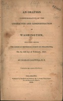 An oration commemorative of the character and administration of Washington, delivered before the American Republican Society of Philadelphia, on the 22d day of February, 1810.