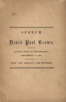 Speech of David Paul Brown, before the Mayor's Court of Philadelphia, September 17, 1825 : on the subject of a riot and assault and battery