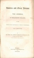 America and Great Britain : the address, at Burlington College, on the seventy-second anniversary of American independence, July 4, MDCCCXLVIII