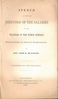 Speech against the reduction of the salaries of the teachers in the public schools : delivered before the Board of Commissioners.