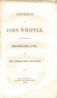 Address of John Whipple, to the people of Rhode Island, on the approaching election.