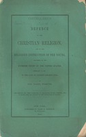 Webster's speech : a defence of the Christian religion, and of the religious instruction of the young : delivered in the Supreme Court of the United States, February 10, 1844, in the case of Stephen Girard's will