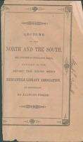 Lecture on the North and the South : delivered before the Young Men's Mercantile Library Association, of Cincinnati, Ohio, January 16, 1849