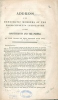 Address of the Democratic members of the Massachusetts Legislature to their constituents and the people : at the close of the session for 1841.