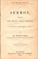 False and true theology : a sermon delivered at the Music Hall, Boston, on Sunday, February, 14, 1858