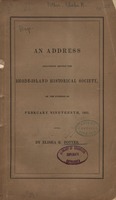 An address delivered before the Rhode-Island Historical Society, on the evening of February nineteenth, 1851