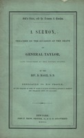 God's voice, and the lessons it teaches : a sermon, preached on the occasion of the death of General Taylor, late President of the United States 