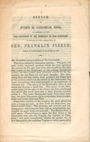 Speech of John H. George, esq. : of Concord, at the mass convention of the democracy of New Hampshire, in honor of the nomination of Gen. Franklin Pierce, held at Concord, N.H., June 10, 1852.