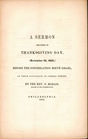 A sermon delivered on Thanksgiving Day, (November 25, 1852) before the Congregation Mikvé Israel, at their Synagogue in Cherry street by the Rev. S. Morais, reader of the Congregation.