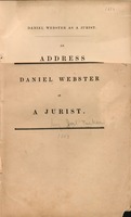 Daniel Webster as a jurist : an address to the students in the Law School of the University at Cambridge by Joel Parker,LL.D., Royall Professor.