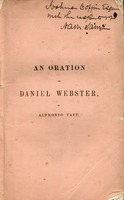 An oration on the life and public services of Daniel Webster : delivered December 18, 1852, upon request of the citizens of Cincinnati by Alphonso Taft.