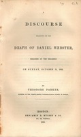 A discourse occasioned by the death of Daniel Webster : preached at the Melodeon on Sunday October 31, 1852