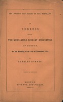 The position and duties of the merchant : an address before the Mercantile Library Association of Boston, on the evening of the 13th of November, 1854