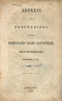 Address and proceedings of the Democratic State Convention : held at Syracuse, September 13, 1853.