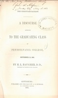 The Christian patriot : a discourse addressed to the graduating class of Pennsylvania College, September 15, 1861