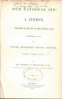 Our national sin : a sermon, preached on the day of the national fast, September 26, 1861, in the South Reformed Dutch church, New York city