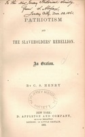 Patriotism and the slaveholders' rebellion : An oration