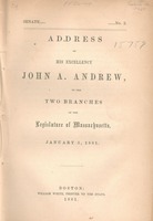 Address of his excellency John A. Andrew, to the two branches of the legislature of Massachusetts, January 5, 1861.
