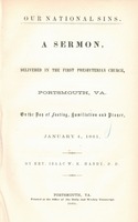 Our national sins : a sermon, delivered in the First Presbyterian Church, Portsmouth, Va., on the day of fasting, humiliation and prayer, January 4, 1861