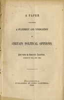 A paper containing a statement and vindication of certain political opinions ; read before the Democratic Association, Chestnut Hill, Nov. 1862.