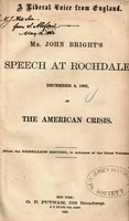 A liberal voice from England : Mr. John Bright's speech at Rochdale, December 4, 1861, on the American crisis.