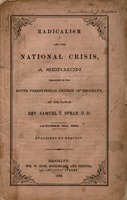 Radicalism and the national crisis : a sermon preached in the South Presbyterian Church of Brooklyn