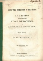 Against the degradation of the states : an oration delivered before the Peace Democracy at Canton, Stark County, Ohio, July 4, 1863