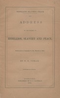 Rebellion--slavery--peace. An address on the subject of rebellion, slavery and peace, delivered at Concord, N.H., March 2, 1864.