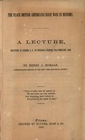 The place British Americans have won in history. : a lecture, delivered at Aylmer, L.C., on Tuesday evening, 22nd February, 1866