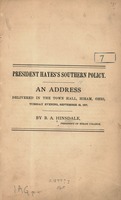 President Hayes's southern policy. : an address delivered in the town hall, Hiram, Ohio, Tuesday evening, September 25, 1877.