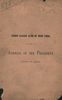 Union League Club of New York. : Address of the president, June 23, 1866