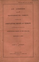 An address delivered at Brattleborough, Vermont : by invitation of the Agricultural Society of Vermont, at the fair held by that Society and the Agricultural Society of New England, September 7, 1866
