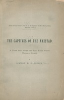 The captives of the Amistad : a paper read before the New Haven Colony Historical Society