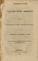 Washington's valedictory address to the People of the United States, published in September, A.D. 1796.