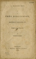 A discourse on free discussion, delivered in Harwinton, Ct., February 17th, 1839.