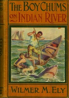 The Boy Chums on Indian River: or, The boy partners of the schooner "Orphan"