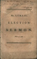 A sermon preached before His Excellency James Bowdoin, Esq., governour, His Honour Thomas Cushing, Esq., lieutenant-governour, the Honourable the Council, and the Honourable the Senate, and House of Representatives, of the Commonwealth of Massachusetts, M