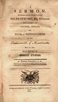 A sermon, delivered before His Excellency Caleb Strong, esq., governor, the honorable the Council, Senate and House of representatives of the commonwealth of Massachusetts, May 26, 1802. Being the day of general election.