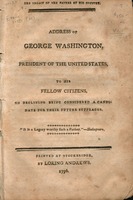 The legacy of the father of his country : address of George Washington, president of the United States, to his fellow citizens, on declining being considered a candidate for their future suffrages. 