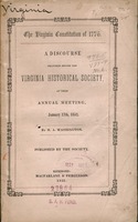 The Virginia constitution of 1776. A discourse delivered before the Virginia Historical Society, at their annual meeting, January 17th, 1852.